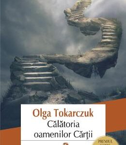 Calatoria oamenilor cartii - Olga Tokarczuk