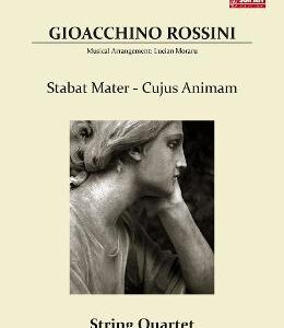 Stabat Mater - Cujus Animam. Pentru cvartet de coarde - Gioacchino Rossini