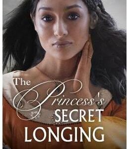 The Princess's Secret Longing - Carol Townend