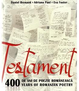 Testament. 400 de ani de poezie romaneasca - Daniel Ionita