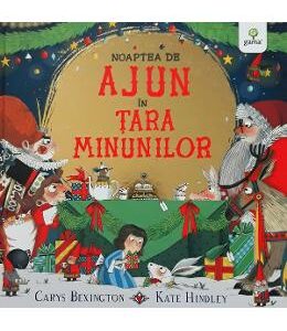 Noaptea de Ajun in Tara Minunilor - Carys Bexington, Kate Hindley