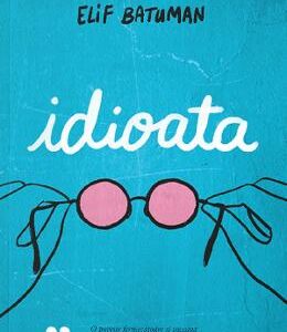 Idioata - Elif Batuman