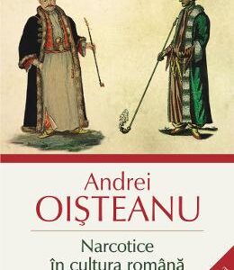 Narcotice in cultura romana Ed.4 - Andrei Oisteanu