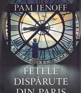 Fetele disparute din Paris - Pam Jenoff