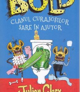 Bold. Clanul curajosilor sare in ajutor - Julian Clary, David Roberts