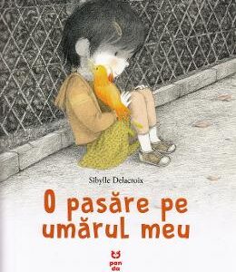 O pasare pe umarul meu - Sibylle Delacroix