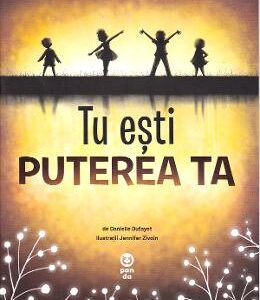 Tu esti puterea ta - Danielle Dufayet, Jennifer Zivoin