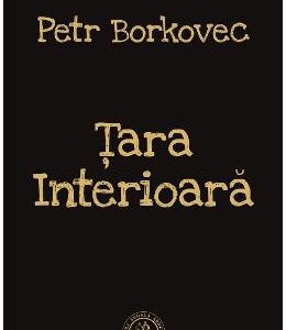 Tara interioara - Petr Borkovec