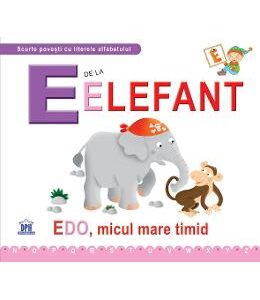 E de la Elefant - Edo, micul mare timid (necartonat)