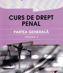 Curs de drept penal. Partea generala vol.1 - Angela Maria Tatu