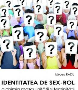 Identitatea de sex-rol - Mircea Radu