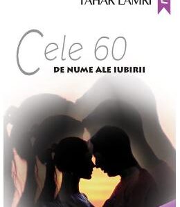 Cele 60 de nume ale iubirii - Tahar Lamri