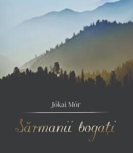 Sarmanii bogati - Jokai Mor