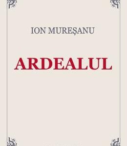 Ardealul - Ion Muresanu
