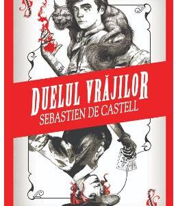 Duelul vrajilor - Sebastien de Castell