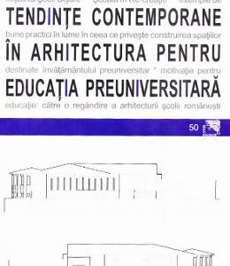 Tendinte contemporane in arhitectura pentru educatia preuniversitara - Augustin Ioan