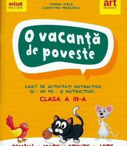 O vacanta de poveste Clasa a 3-a Ed.2018 - Tudora Pitila, Cleopatra Mihailescu