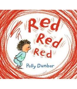 Red Red Red - Polly Dunbar