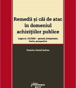 Remedii si cai de atac in domeniul achizitiilor publice - Dumitru-Daniel Serban