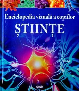 Enciclopedia vizuala a copiilor: Stiinte - Giles Sparrow