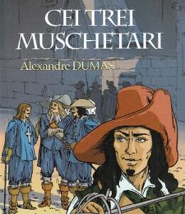 Cei trei muschetari - Alexandre Dumas