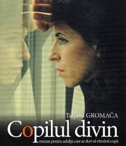 Copilul divin - Tatjana Gromaca