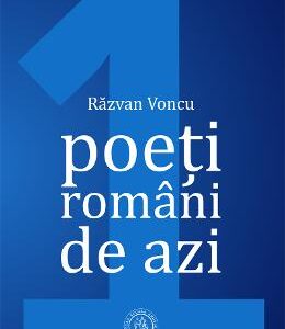 Poeti romani de azi. Vol.1 - Razvan Voncu