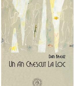 Un an crescut la loc - Dan Breaz