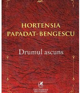 Drumul ascuns - Hortensia Papadat-Bengescu