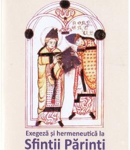 Exegeza si hermeneutica la Sfintii Parinti - Marie-Anne Vannier