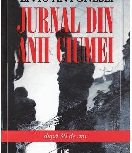 Jurnal din anii ciumei - Liviu Antonesei