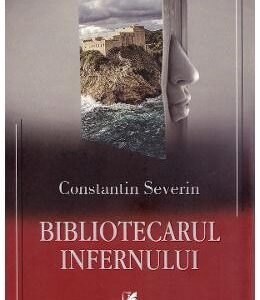 Bibliotecarul infernului - Constantin Severin