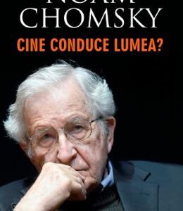 Cine conduce lumea? - Noam Chomsky