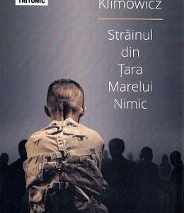 Strainul din Tara Marelui Nimic - Gabriel Klimowicz