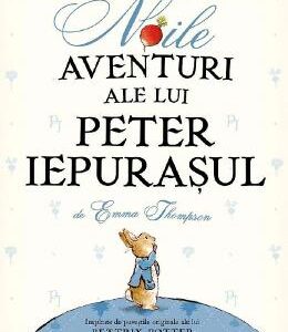 Noile aventuri ale lui Peter Iepurasul - Emma Thompson