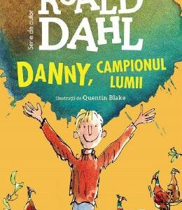 Danny, campionul lumii - Roald Dahl