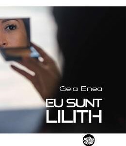 Eu sunt Lilith - Gela Enea