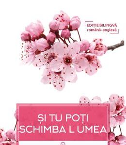 Si tu poti schimba lumea - Daisaku Ikeda