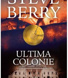 Ultima colonie - Steve Berry