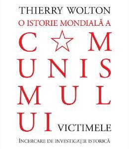 O istorie mondiala a comunismului. Vol.II: Victimele - Thierry Wolton