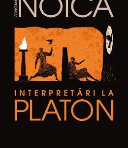 Interpretari la Platon - Constantin Noica