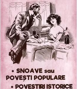 Snoave sau povesti populare. Povestiri istorice - Petre Ispirescu