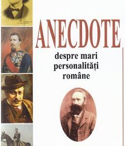 Anecdote despre mari personalitati romane - D. Teleor