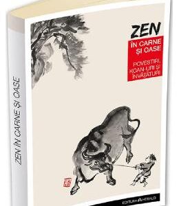 Zen in carne si oase - Paul Reps, Nyogen Senzaki