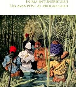 Inima intunericului. Un avanpost al progresului - Joseph Conrad