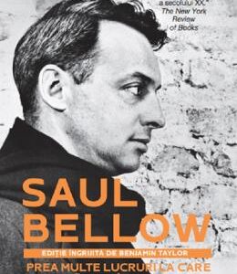 Prea multe lucruri la care sa te gandesti - Saul Bellow