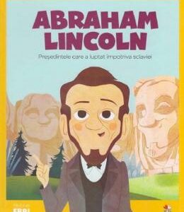 Micii mei eroi. Abraham Lincoln - Victor Lloret Blackburn