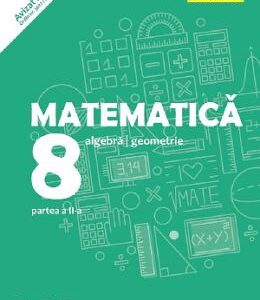 Matematica - Clasa 8. Partea 2 - Consolidare - Anton Negrila. Maria Negrila