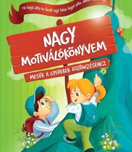 Nagy motivalokonyvem - Halasz-Szabo Klaudia, Sillinger Nikolett