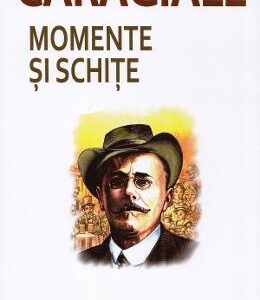 Momente si schite - Ion Luca Caragiale